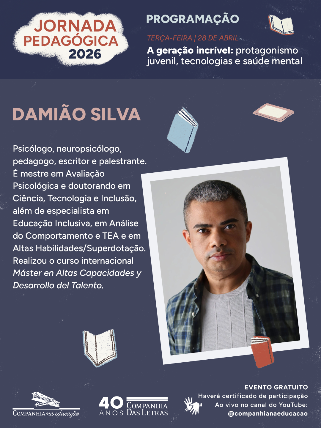 Dami�o Silva, psic�logo e neuropsic�logo, especialista em educa��o inclusiva, altas habilidades e desenvolvimento infantil.