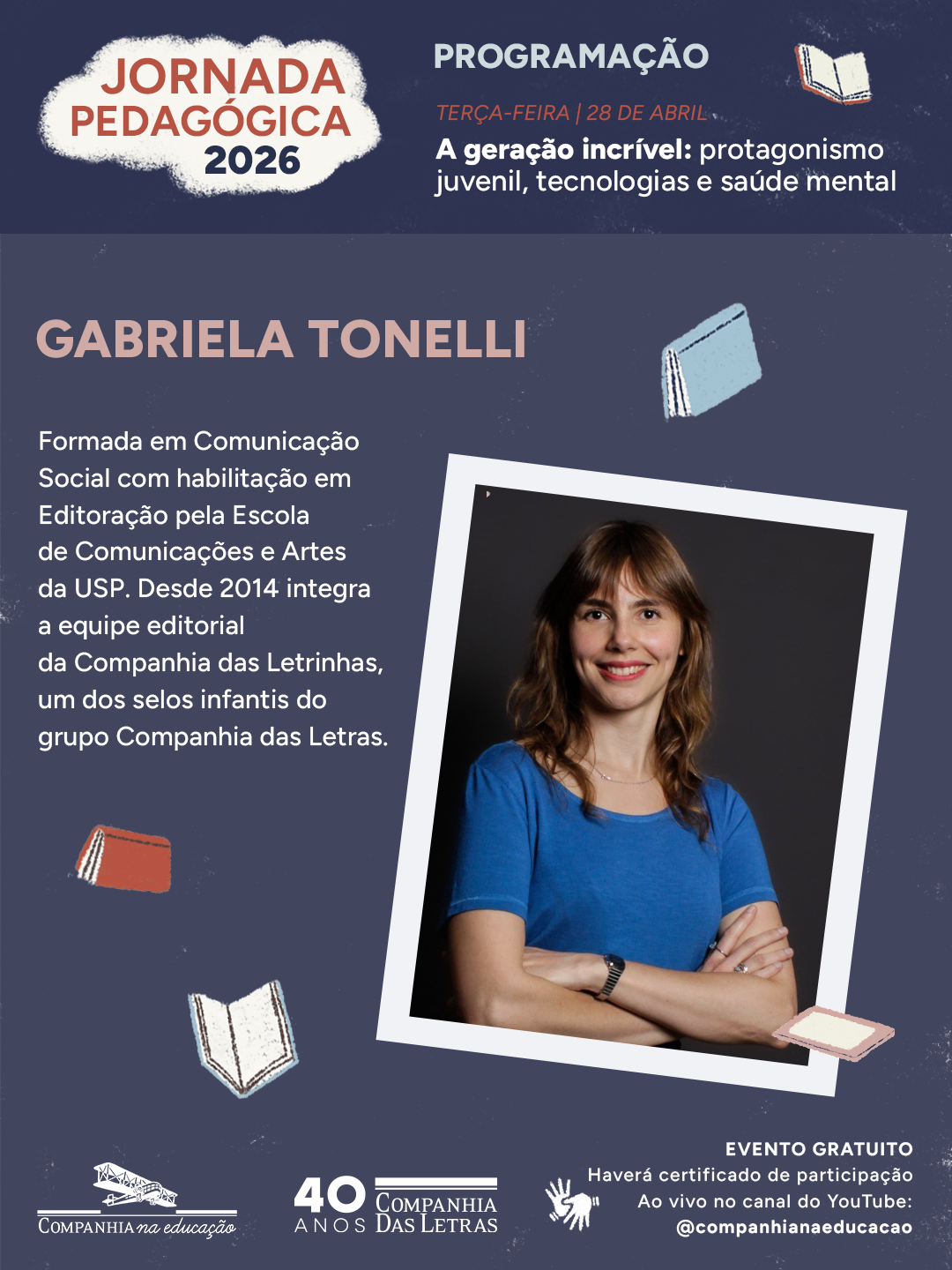 Gabriela Tonelli, editora de livros infantis na Companhia das Letrinhas, com atua��o no desenvolvimento de obras para educa��o.