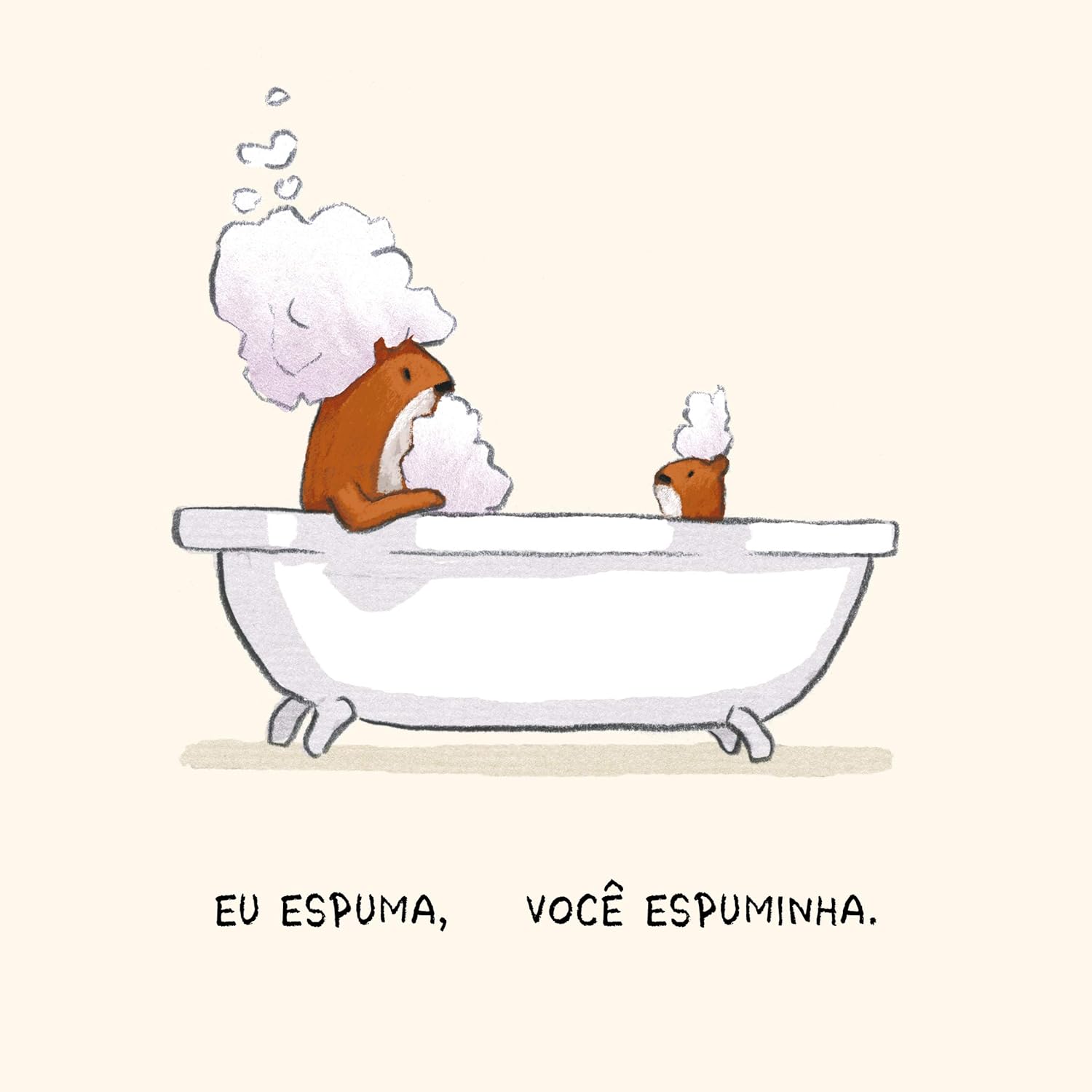 Eu, grande. Você, pequeninho