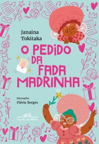 O pedido da Fada Madrinha (Cole��o Canoa)