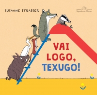 Vai logo, texugo!