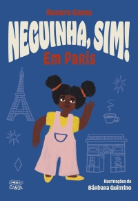 Neguinha, sim! Em Paris (Cole��o Canoa)