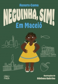 Neguinha, sim! Em Macei� (Cole��o Canoa)