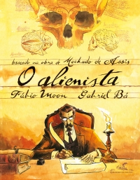 O alienista (Edi��o em quadrinhos) - Adapta��o e ilustra��o por F�bio Moon e Gabriel B�