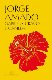 Gabriela, cravo e canela (Edi��o especial com pref�cio in�dito de Jos�lia Aguiar, posf�cio de Jos� Paulo Paes e ensaio visual de Goya Lopes)