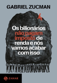 Os bilion�rios n�o pagam imposto de renda e n�s vamos acabar com isso