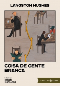 Coisa de gente branca: edi��o comentada (Cole��o Harlem Renaissance)