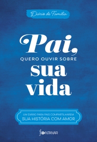 Pai, quero ouvir sobre sua vida