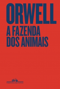 A Fazenda dos Animais: Edi��o especial - Com capa dura e fortuna cr�tica - Organizada por Marcelo Pen, tradu��o de Paulo Henriques Britto
