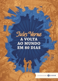 A volta ao mundo em 80 dias: edi��o bolso de luxo (Texto integral e ilustra��es originais)