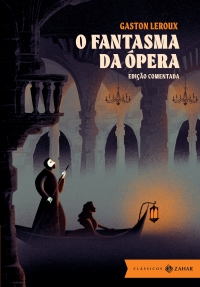 O Fantasma da �pera: edi��o comentada (Com tradu��o e notas de Andr� Telles)