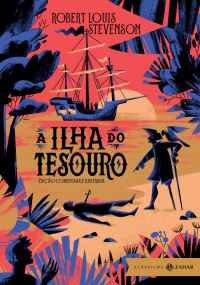 A Ilha do Tesouro: edi��o comentada e ilustrada - Tradu��o de Jos� Roberto O'Shea