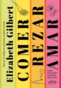 Comer, rezar, amar (Nova edio)