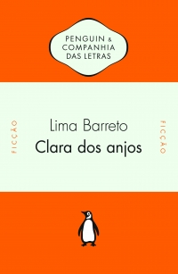 Clara dos Anjos - Notas e textos cr�ticos de grandes cr�ticos liter�rios