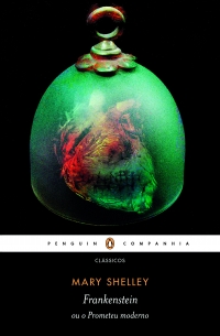 Frankenstein ou o prometeu moderno - Revis�o e introdu��o da autora (Textos cr�ticos de Percy B. Shelley e Ruy Castro)