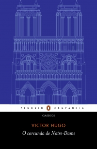 O corcunda de Notre-Dame - Tradu��o de Eduardo Brand�o e pref�cio de John Sturrock