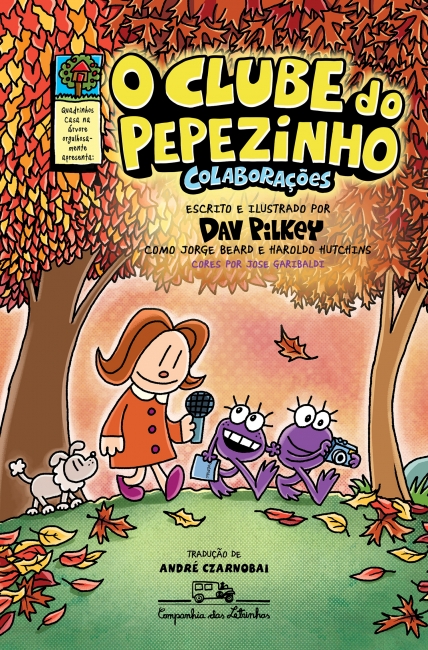 O Clube do Pepezinho: colaborações - Dav Pilkey - Grupo Companhia das ...